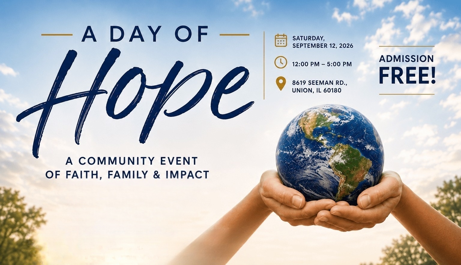 A Day of Hope — a community event of faith, family and impact. Saturday, September 12, 2026, 12:00–5:00 PM at 8619 Seeman Rd, Union, IL 60180. Admission free.